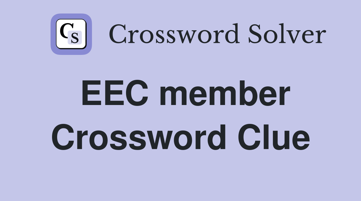 EEC member Crossword Clue