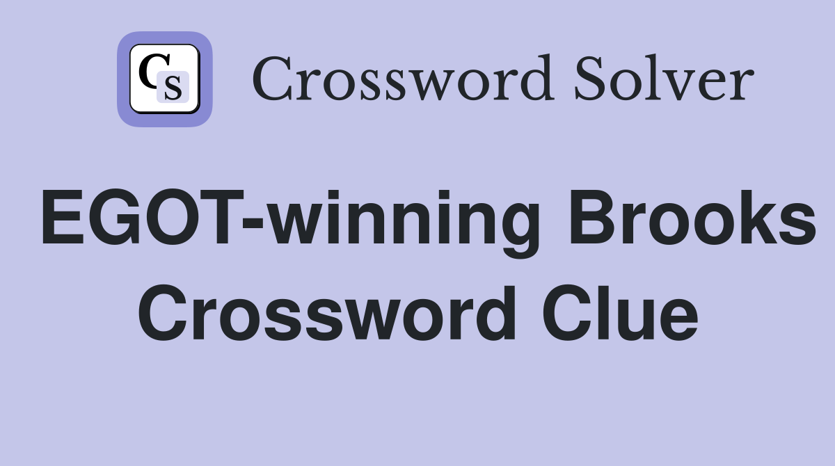 EGOT-winning Brooks Crossword Clue