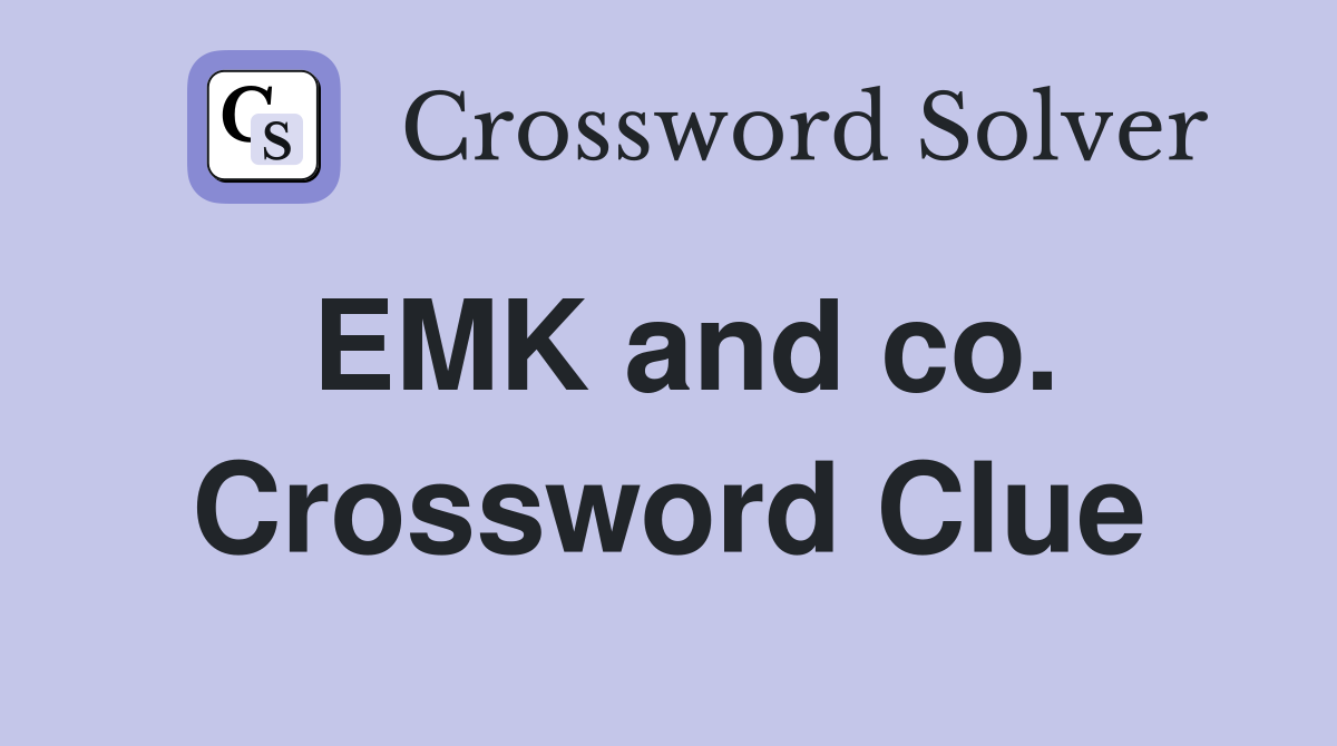 EMK and co. Crossword Clue