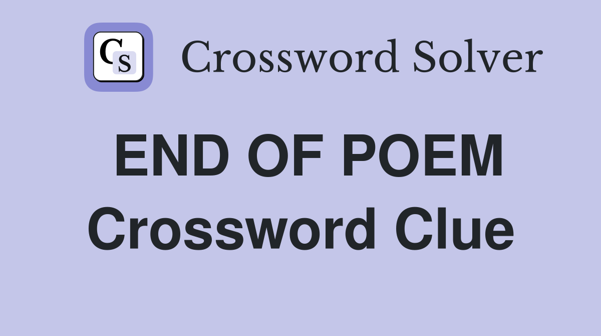 END OF POEM Crossword Clue