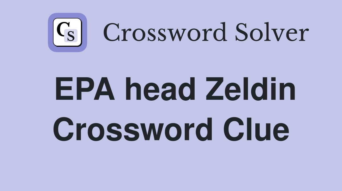 EPA head Zeldin Crossword Clue