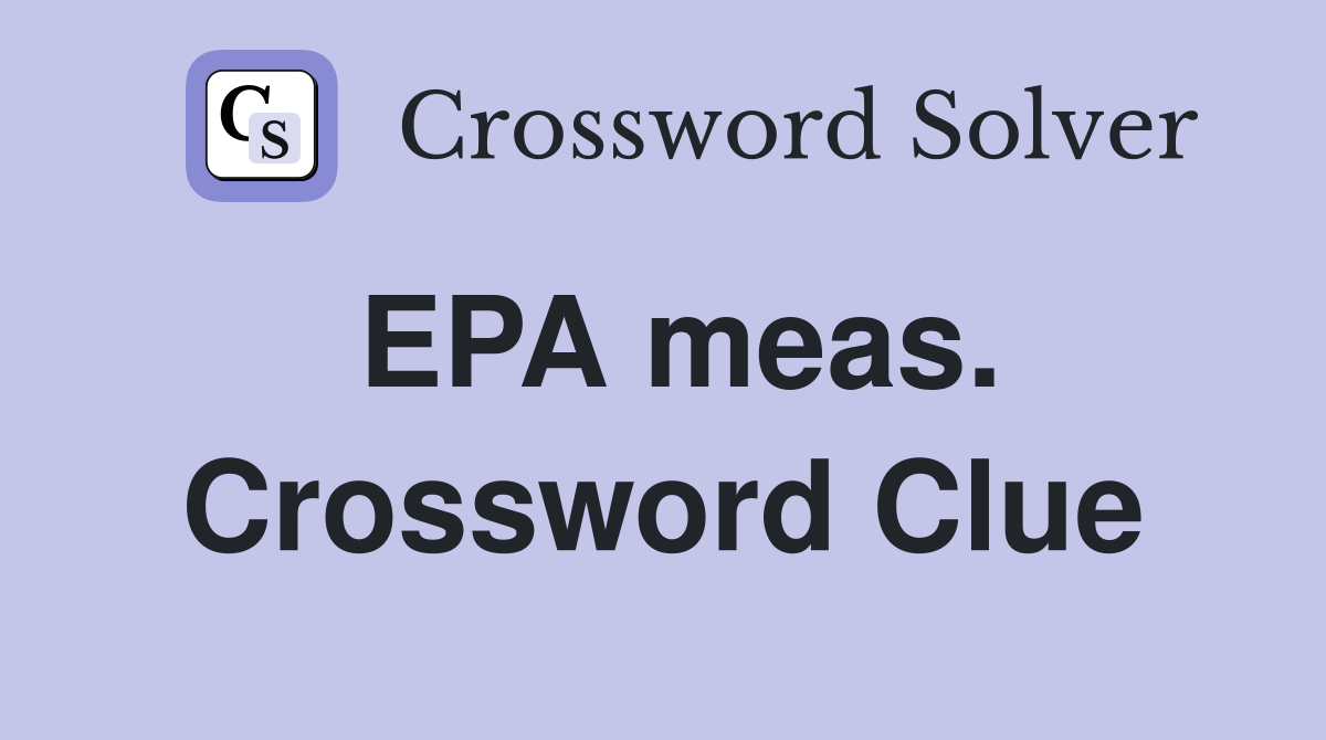 EPA meas. Crossword Clue