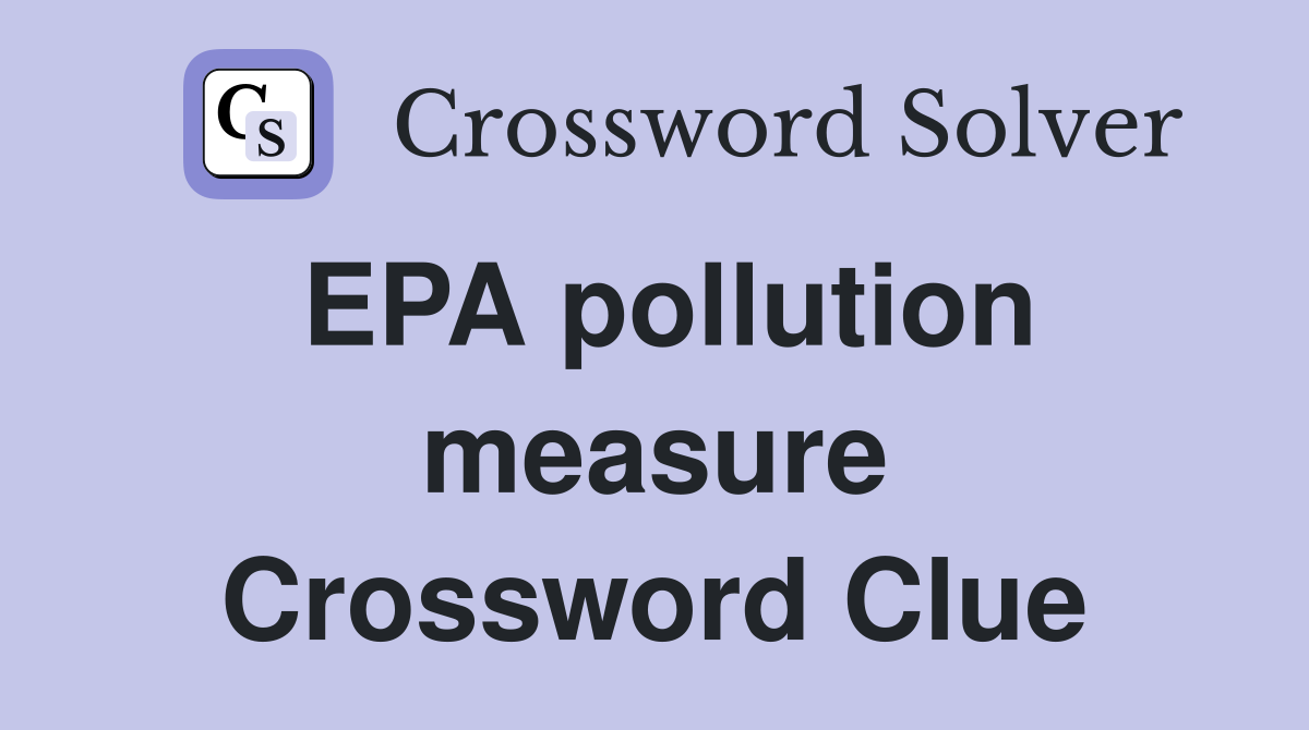 EPA pollution measure Crossword Clue