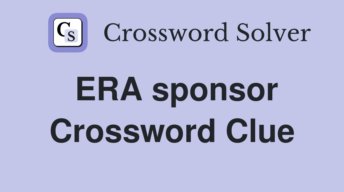 ERA sponsor Crossword Clue