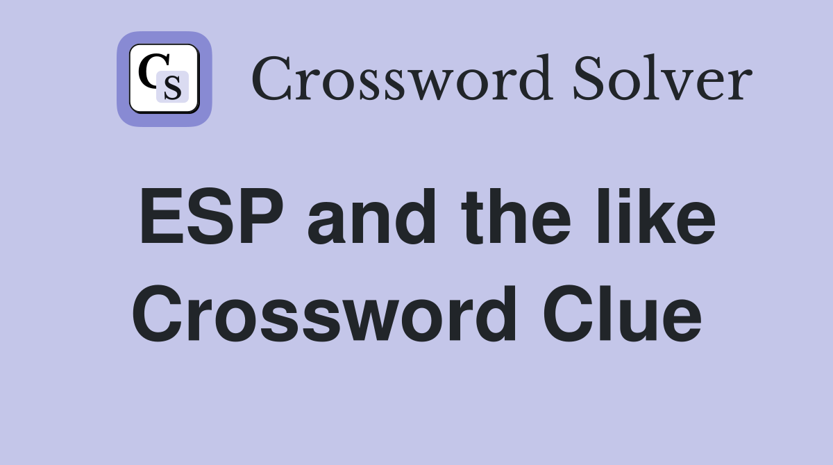 ESP and the like Crossword Clue