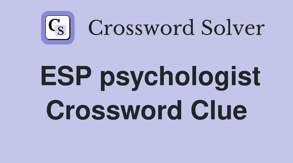 ESP psychologist Crossword Clue