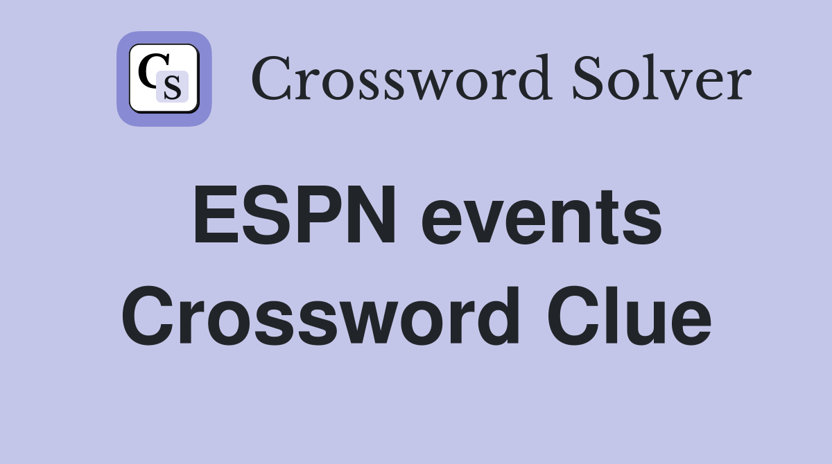 ESPN events Crossword Clue