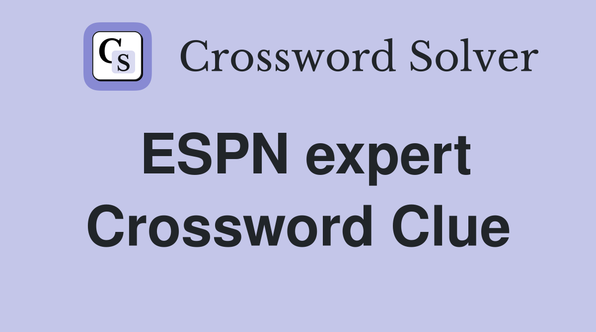 ESPN expert Crossword Clue