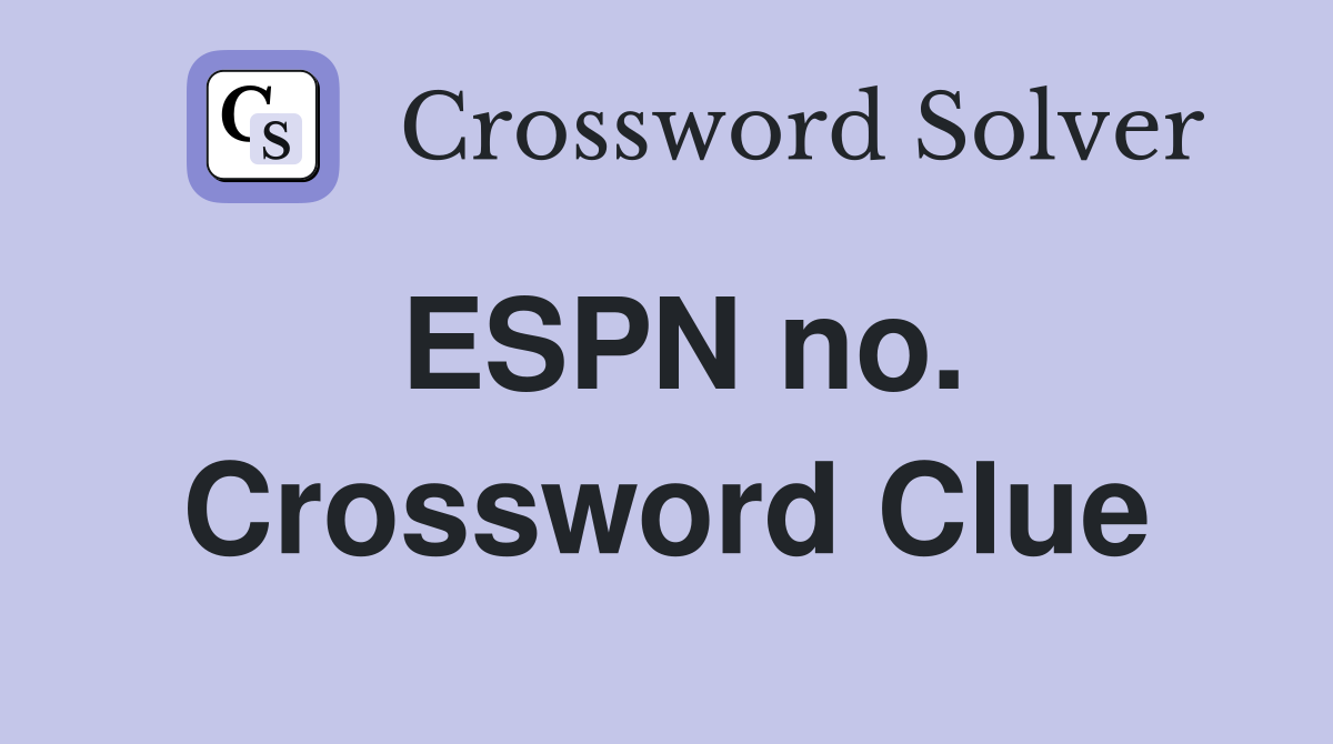ESPN no. Crossword Clue