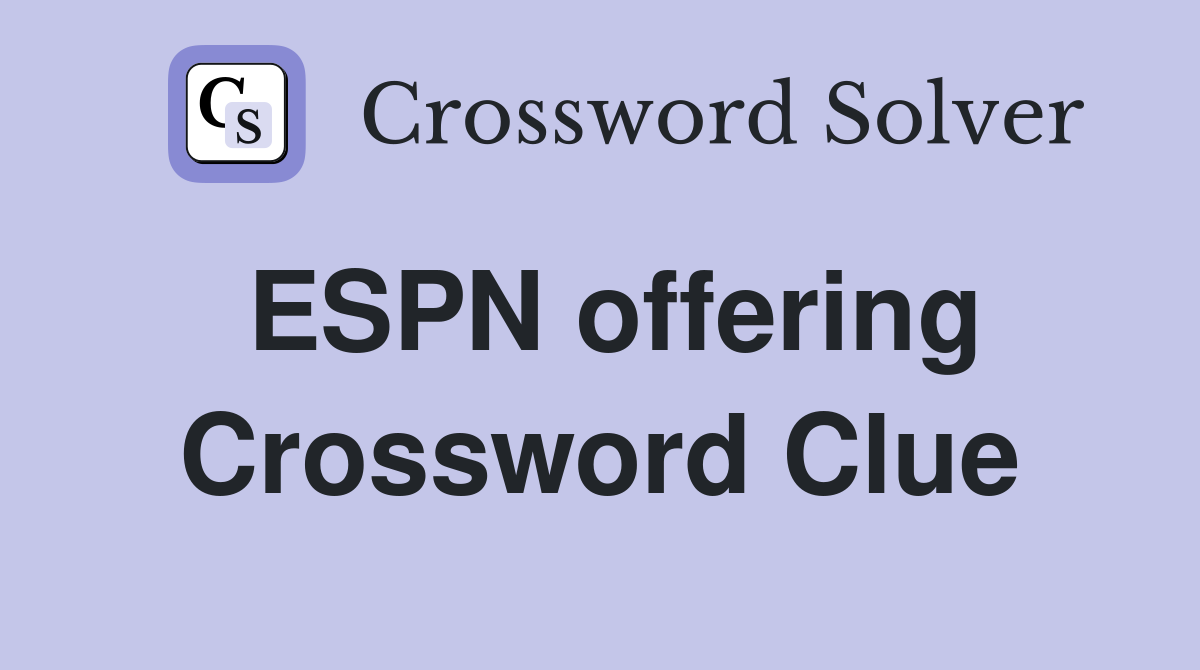 ESPN offering Crossword Clue