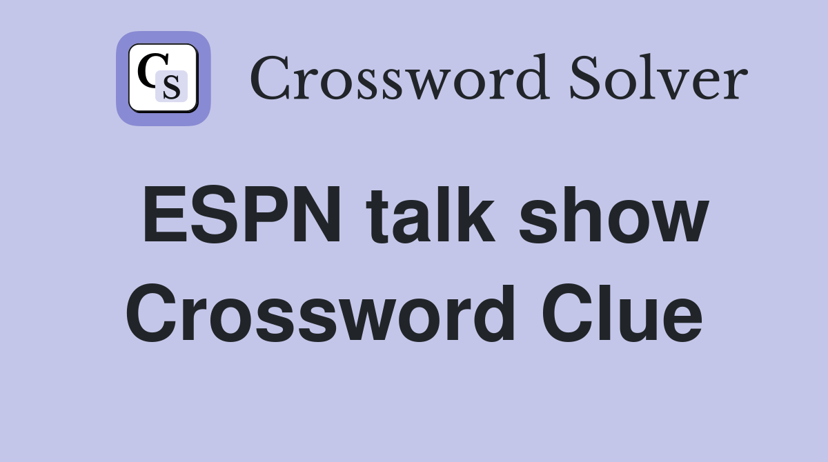 ESPN talk show Crossword Clue