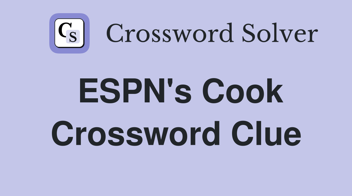 ESPN's Cook Crossword Clue
