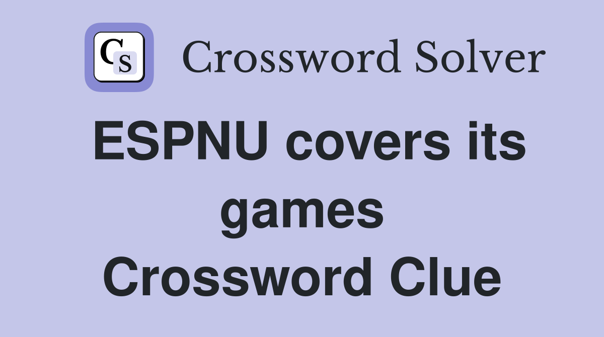 ESPNU covers its games Crossword Clue