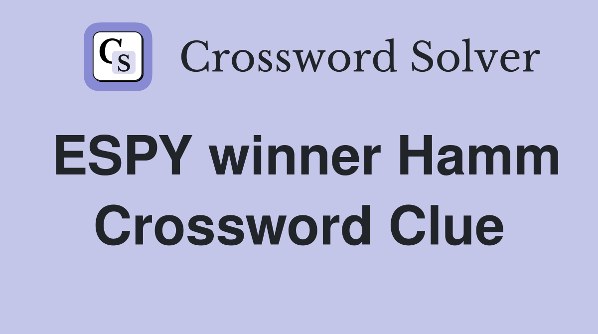 ESPY winner Hamm Crossword Clue