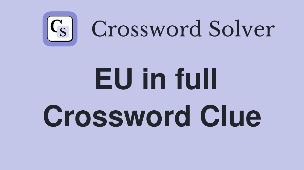 EU in full Crossword Clue