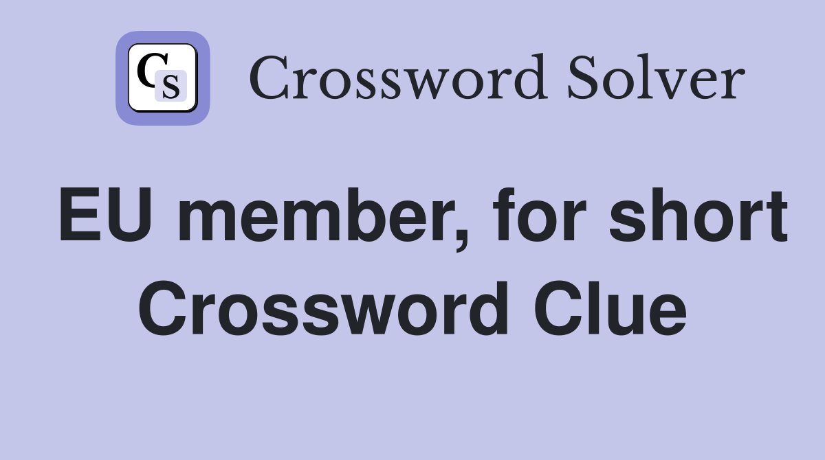 EU member, for short Crossword Clue