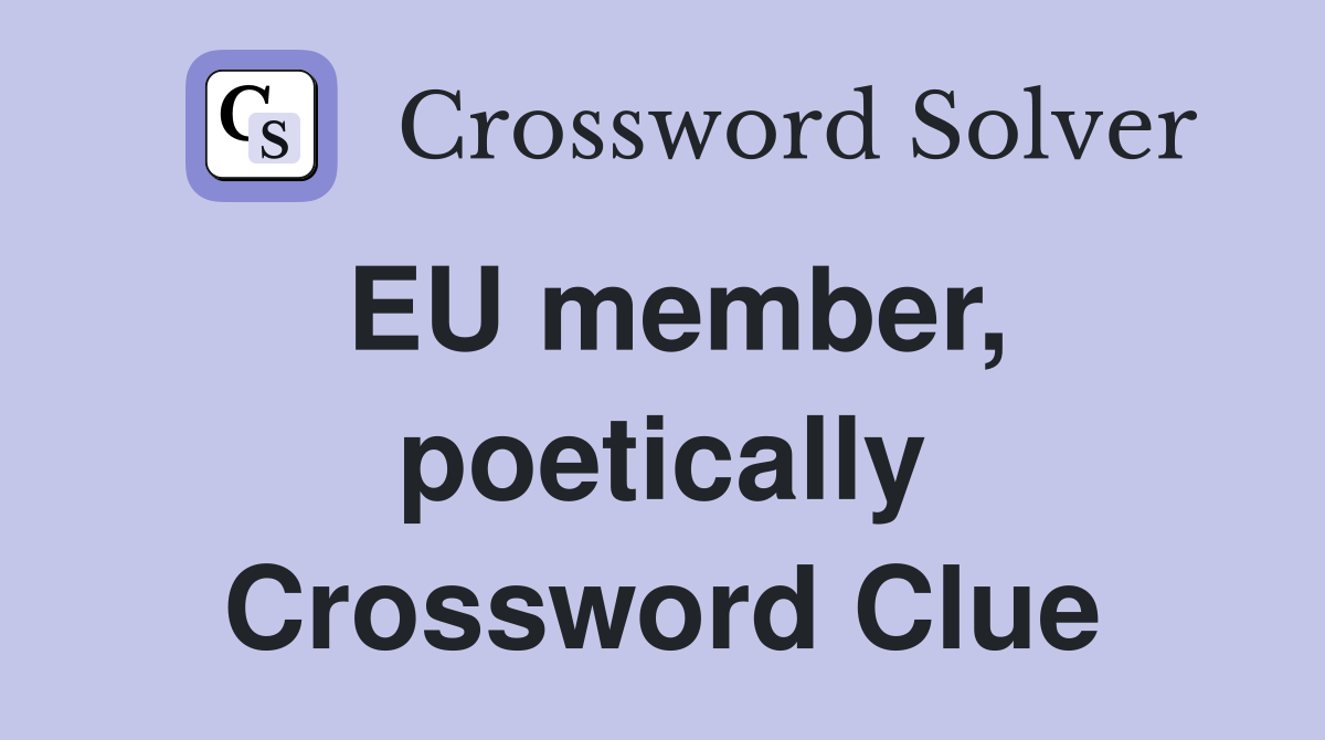 EU member, poetically Crossword Clue