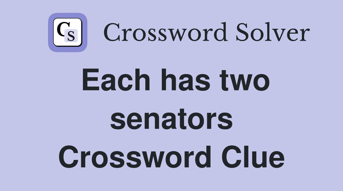 Each has two senators Crossword Clue