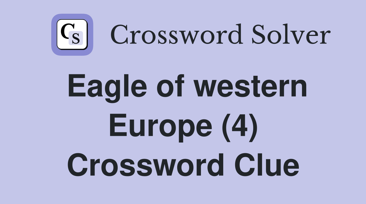 Eagle of western Europe (4) Crossword Clue