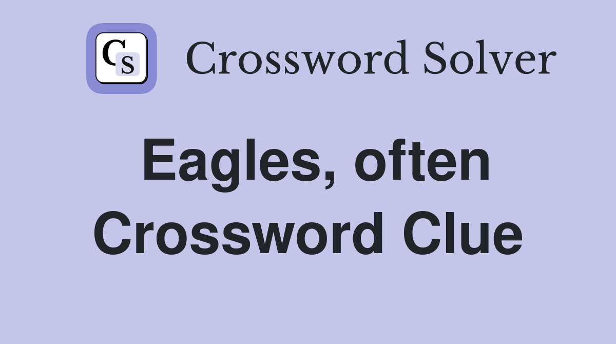 Eagles, often Crossword Clue