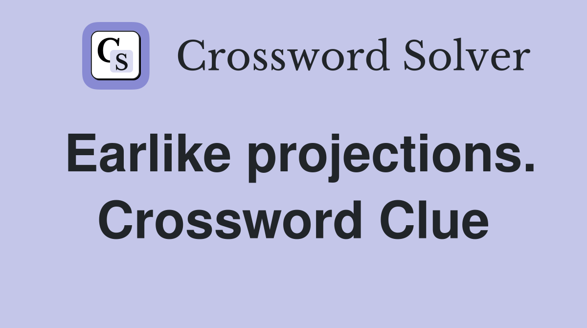 Earlike projections. Crossword Clue