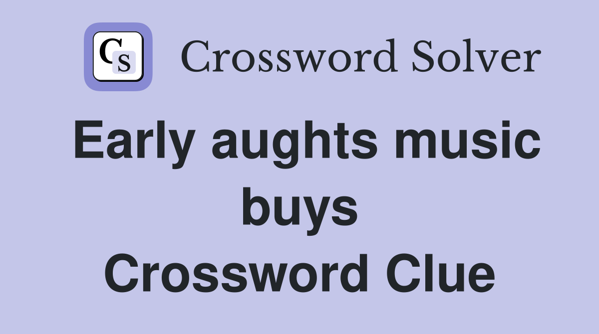 Early aughts music buys Crossword Clue