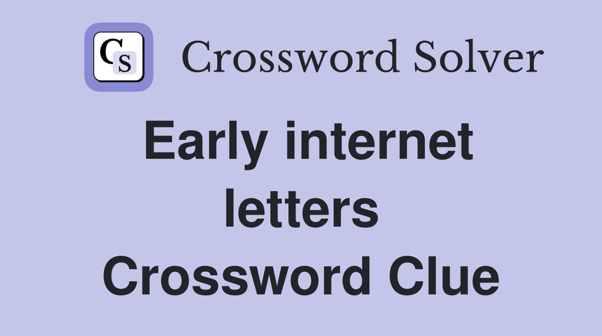 Early internet letters Crossword Clue