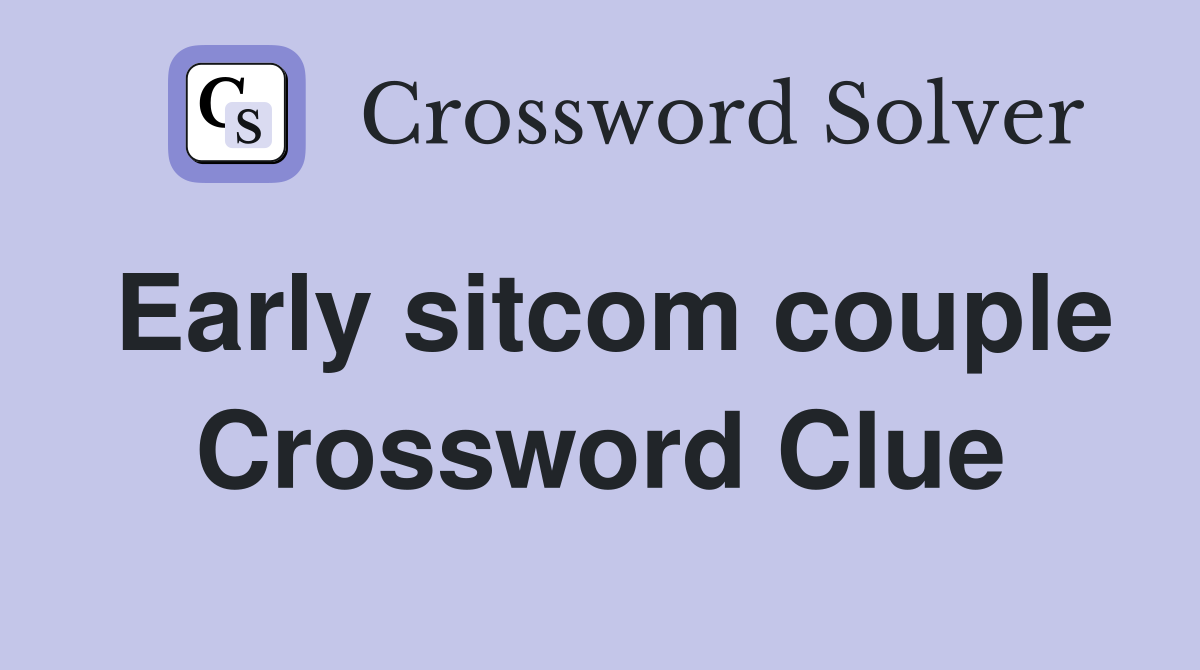 Early sitcom couple Crossword Clue