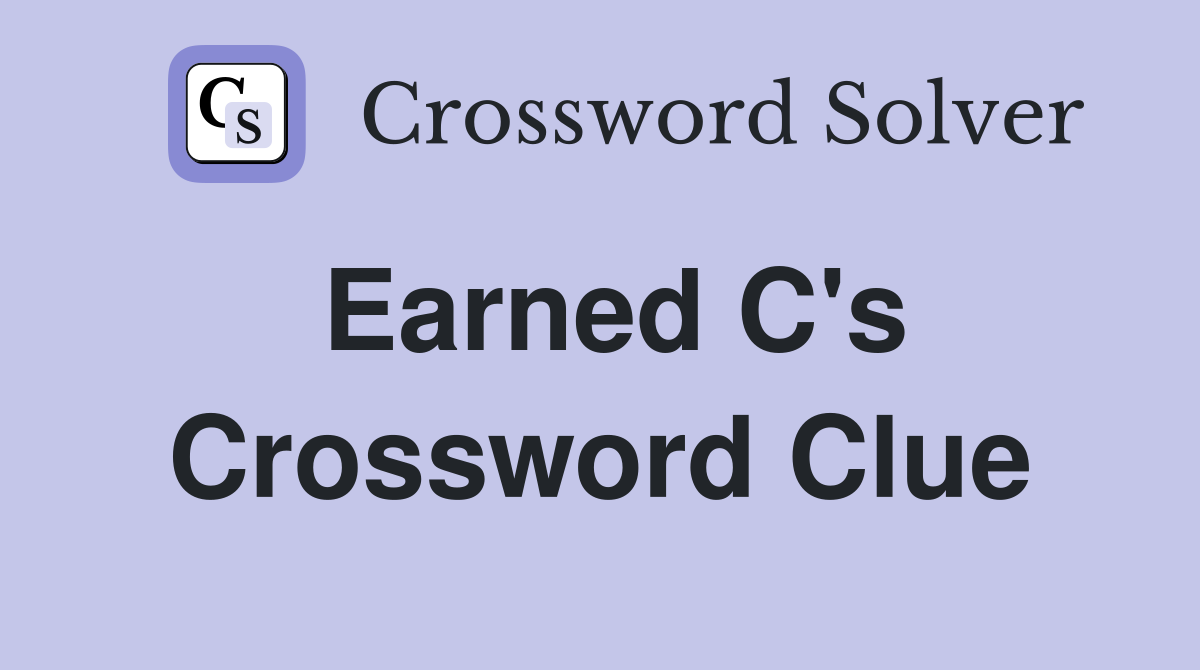 Earned C's Crossword Clue