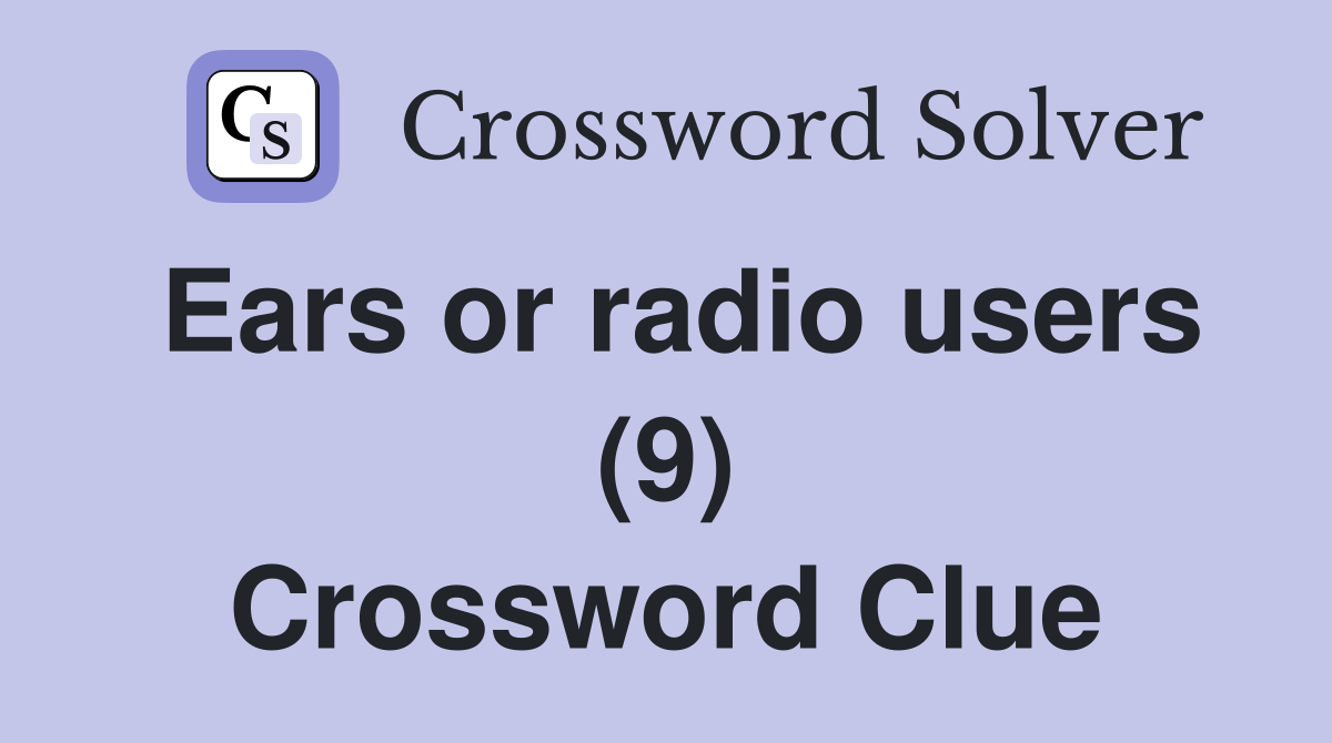 Ears or radio users (9) Crossword Clue