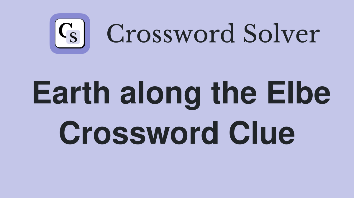 Earth along the Elbe Crossword Clue