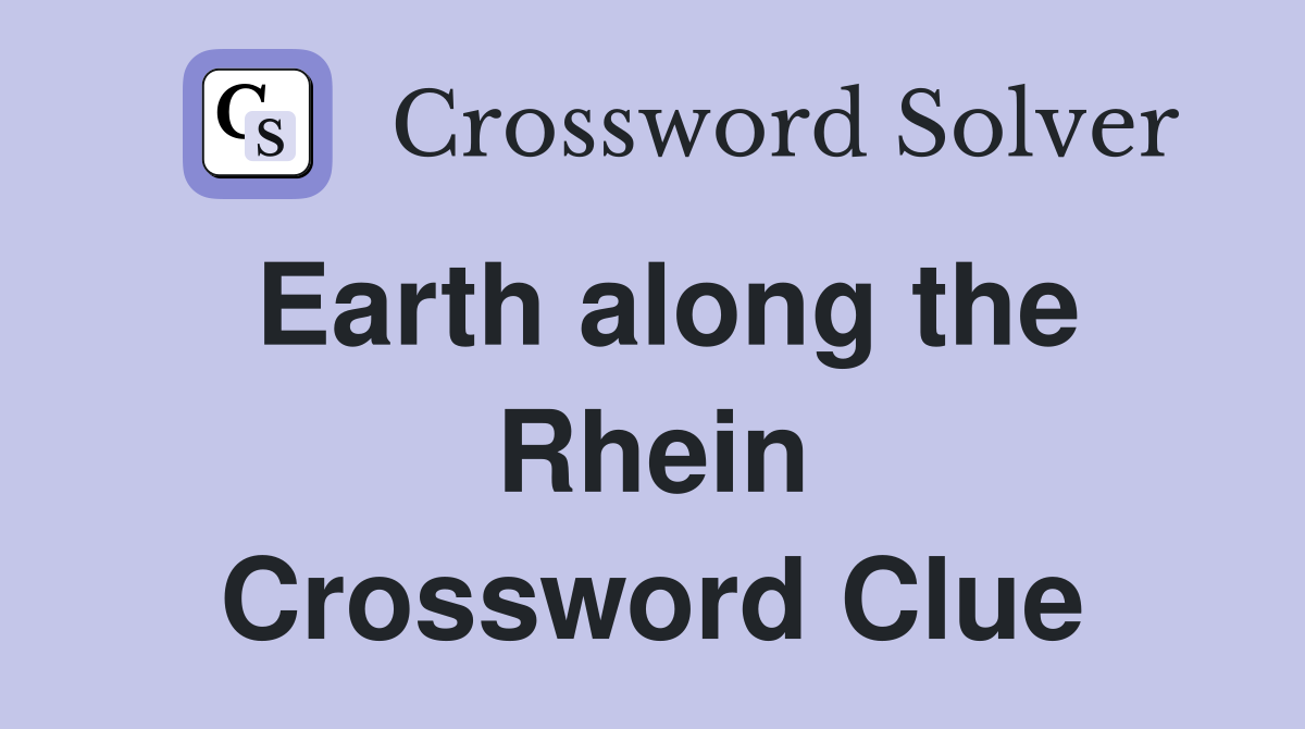 Earth along the Rhein Crossword Clue