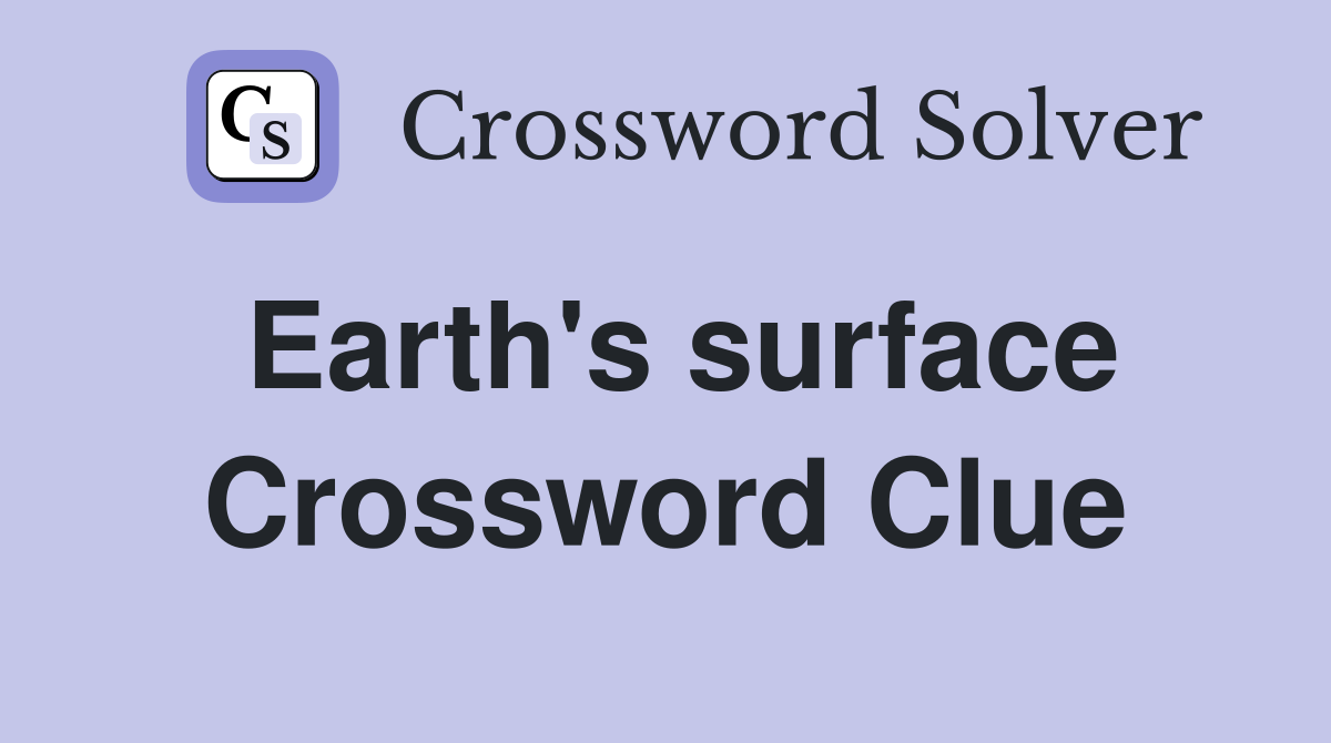 Earth's surface Crossword Clue