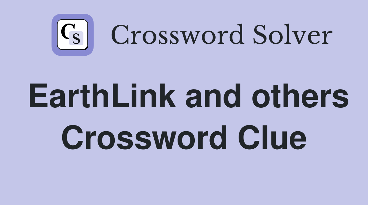 EarthLink and others Crossword Clue