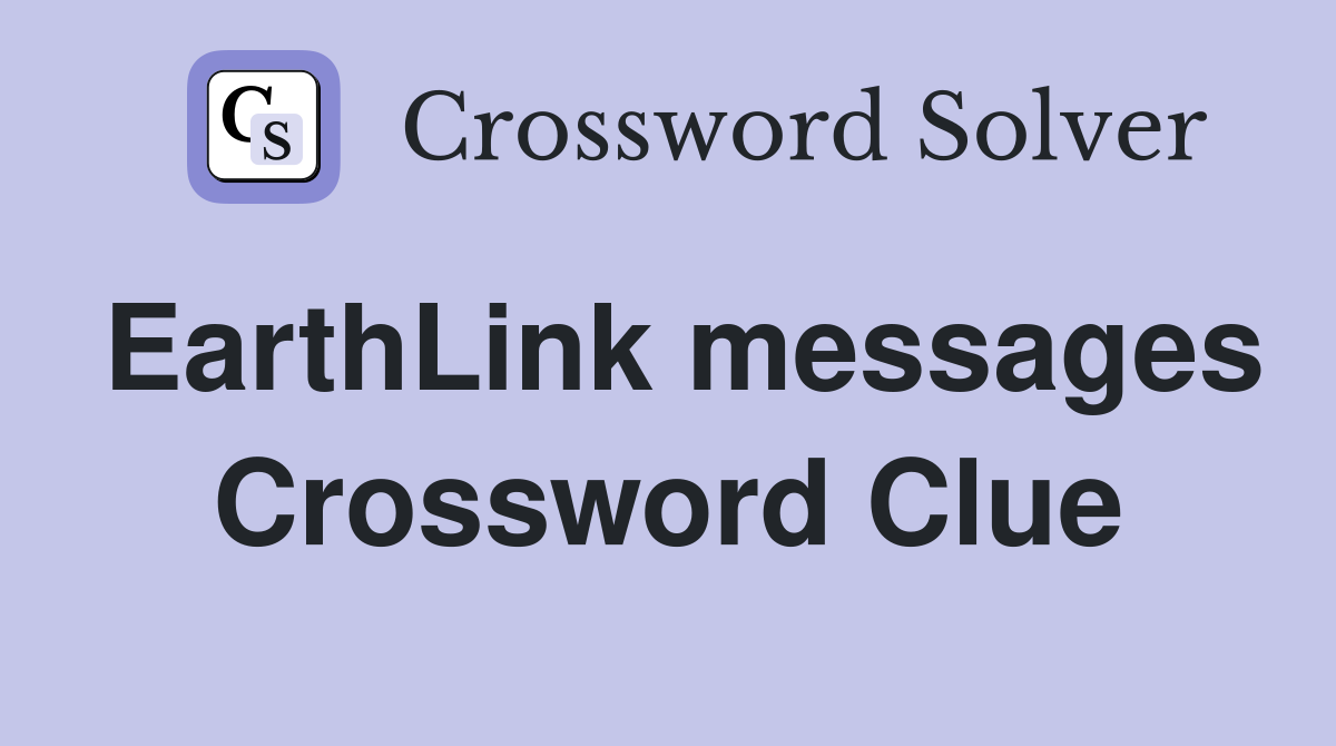 EarthLink messages Crossword Clue