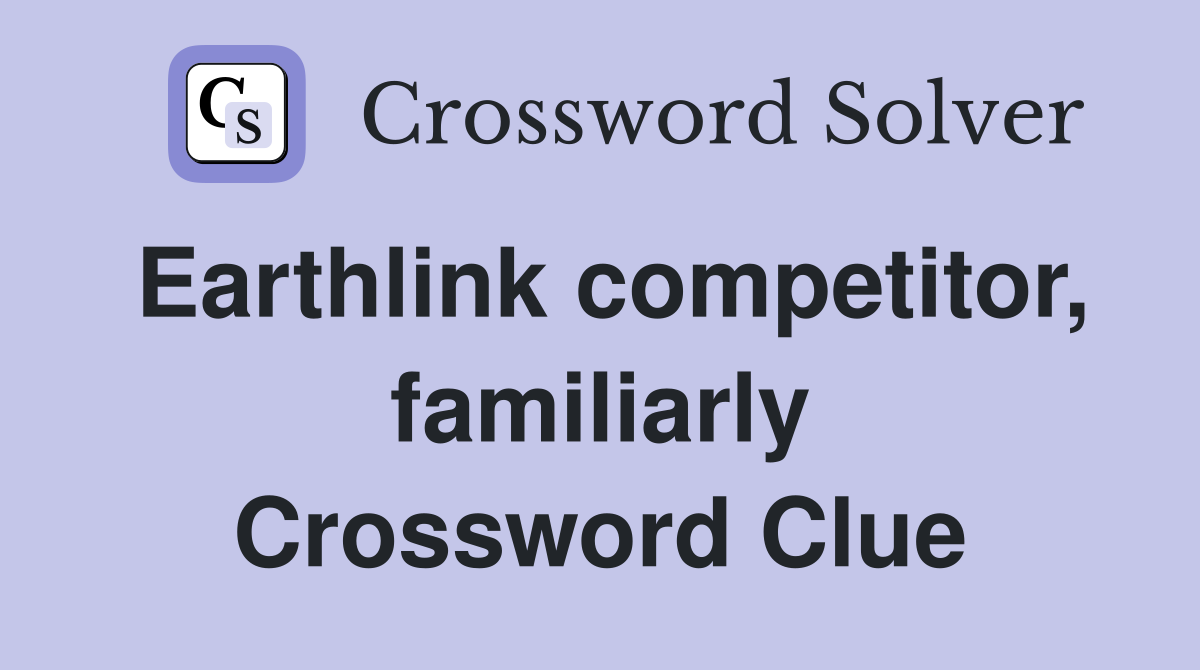 Earthlink competitor, familiarly Crossword Clue