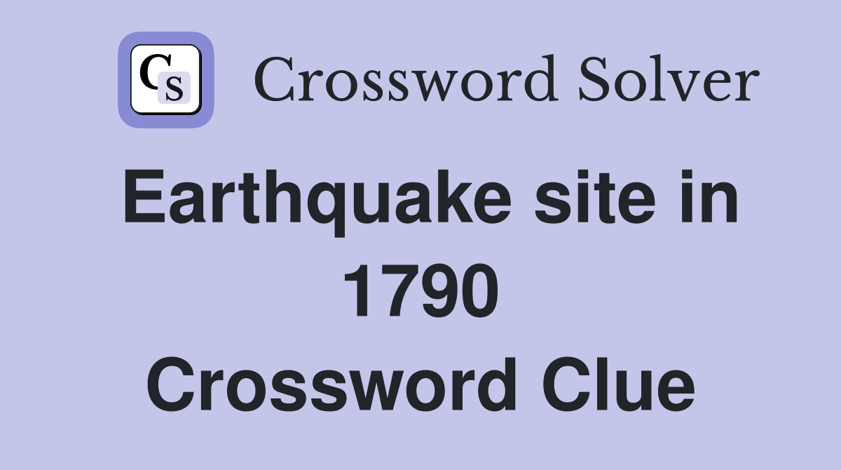 Earthquake site in 1790 Crossword Clue