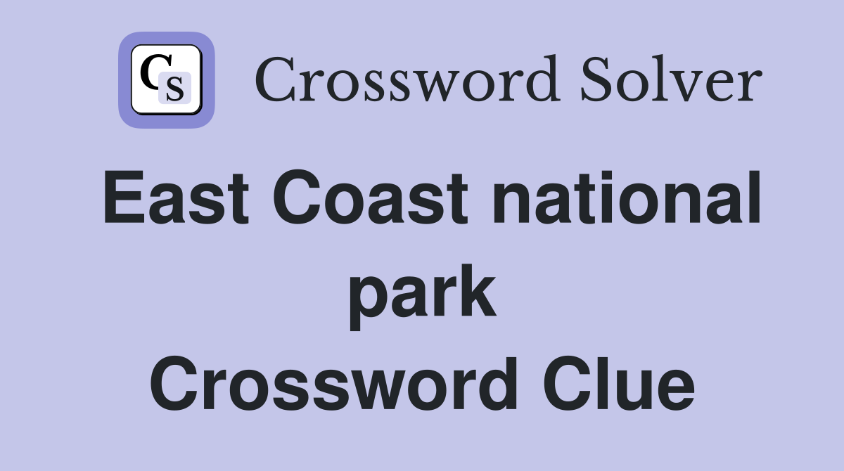 East Coast national park Crossword Clue