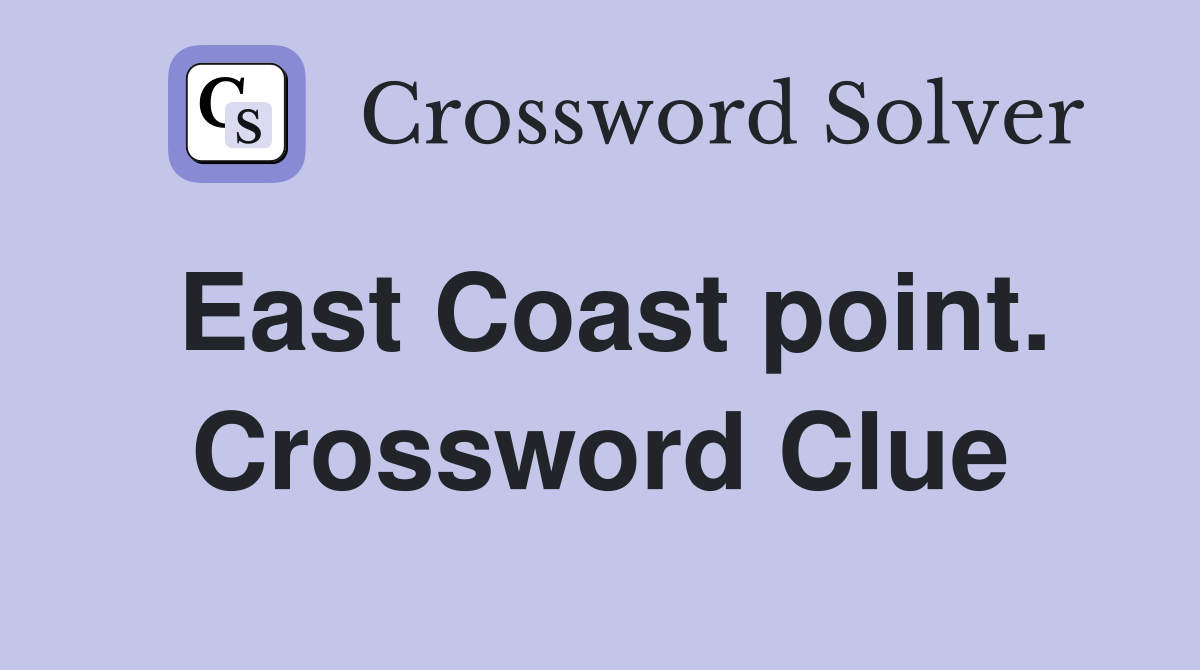 East Coast point. Crossword Clue