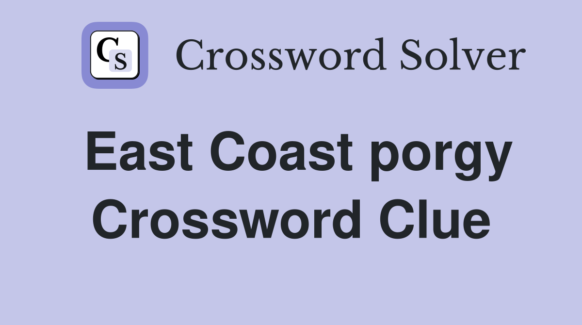 East Coast porgy Crossword Clue