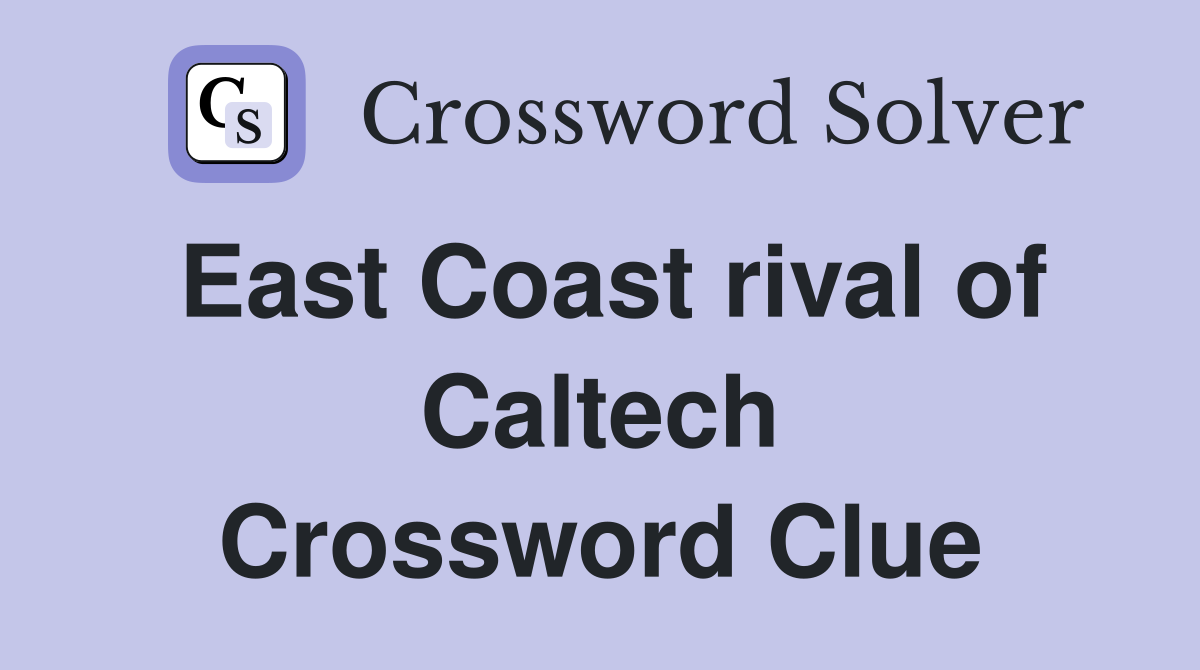 East Coast rival of Caltech Crossword Clue