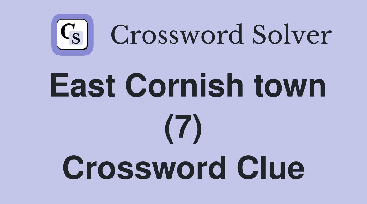 East Cornish town (7) Crossword Clue