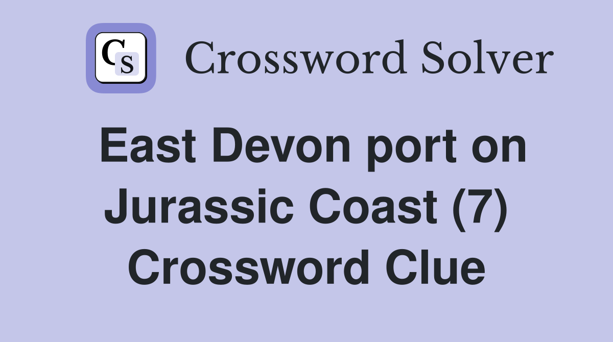 East Devon port on Jurassic Coast (7) Crossword Clue