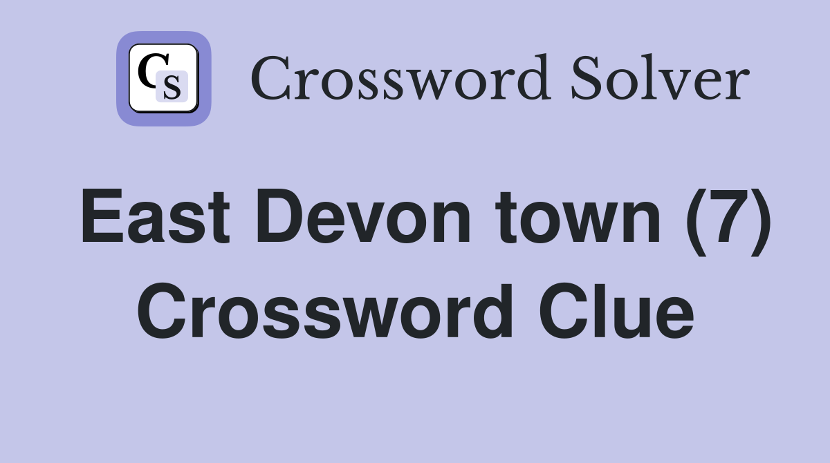 East Devon town (7) Crossword Clue