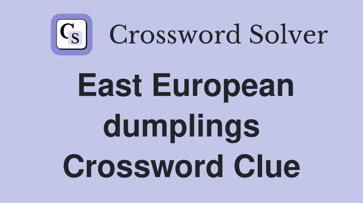 East European dumplings Crossword Clue
