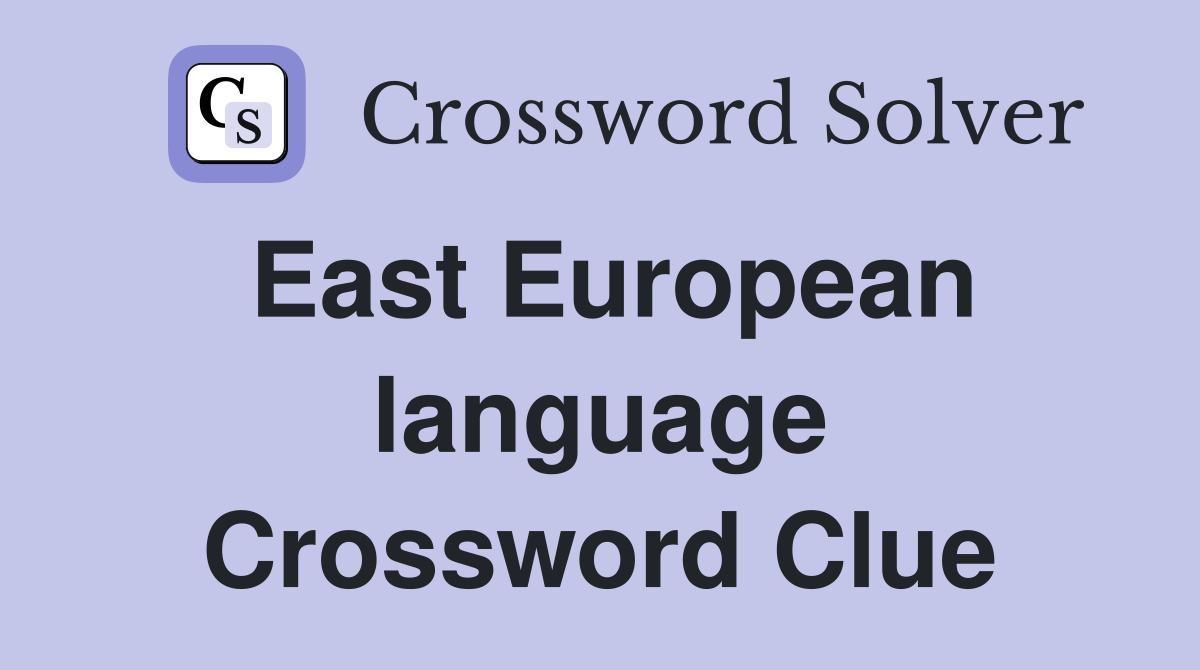 East European language Crossword Clue