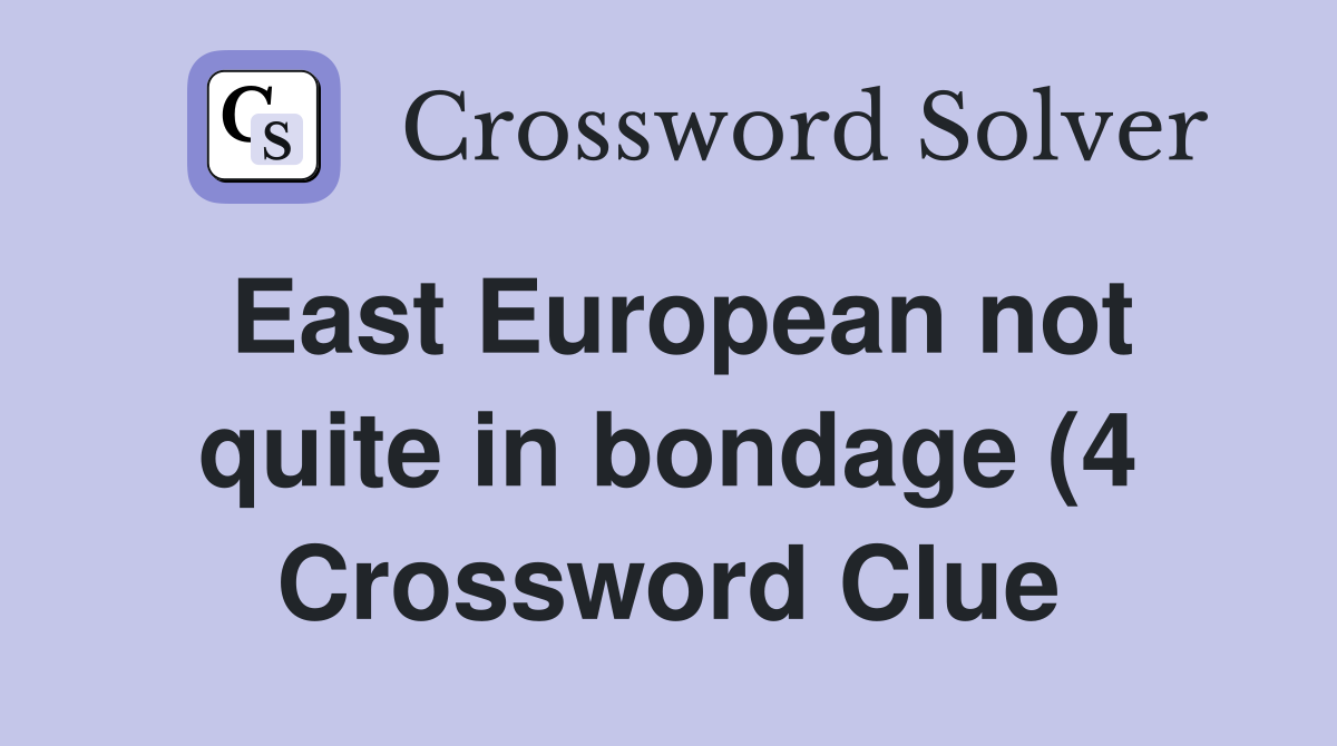 East European not quite in(4) Crossword Clue Answers East European not quite in(4) Crossword Clue Answers