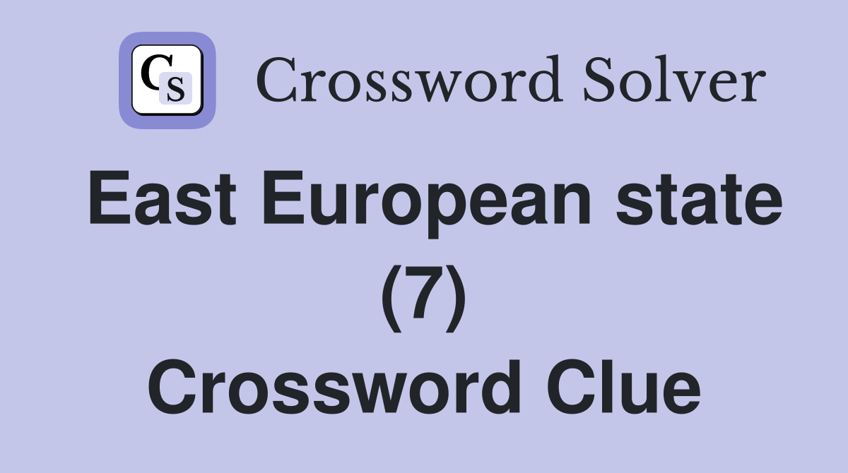 East European state (7) Crossword Clue