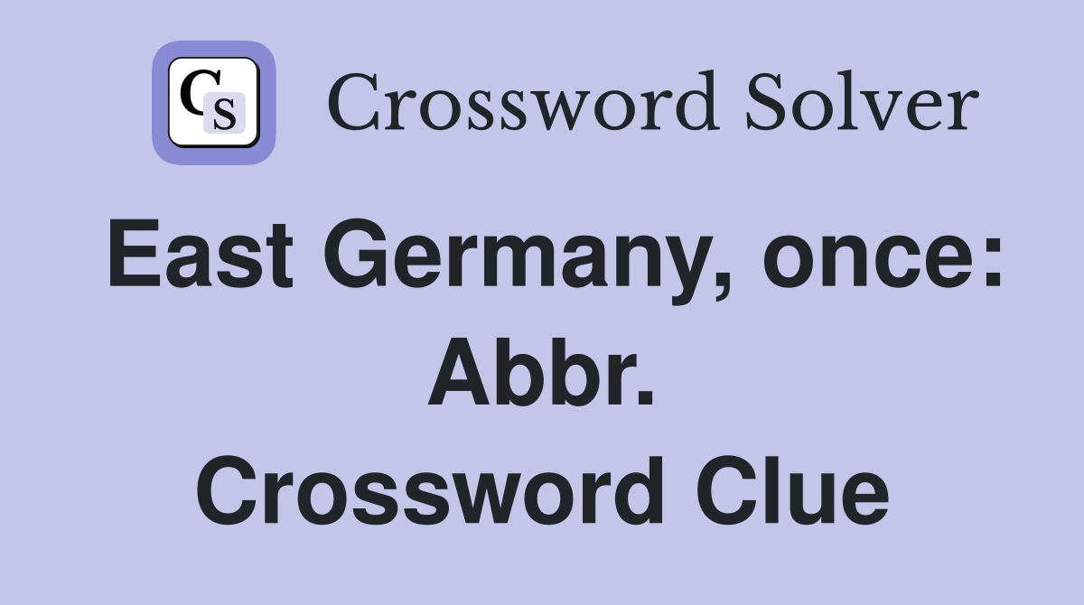 East Germany, once: Abbr. Crossword Clue