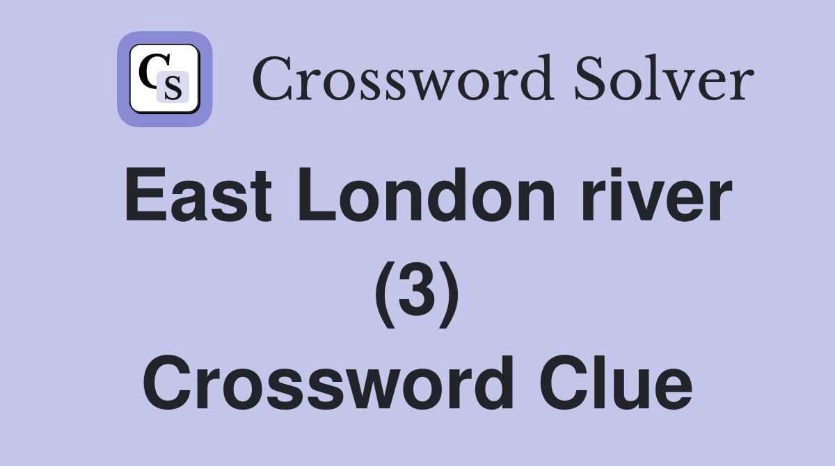 East London river (3) Crossword Clue